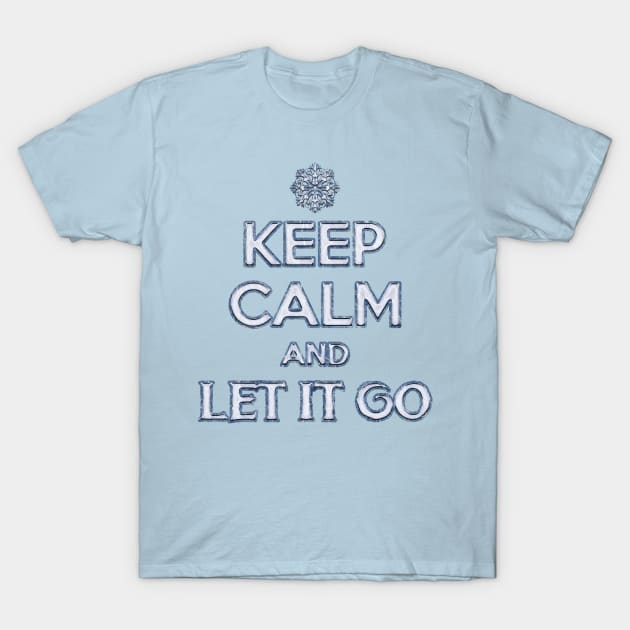 Keep Calm and Let it Go T-Shirt by OneLittleSpark